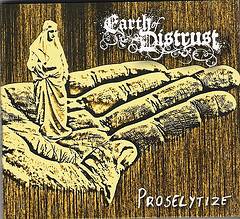 Earth Of Distrust : Proselytize